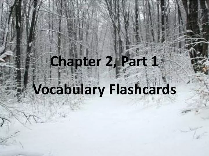 chapter 2 part 1 vocabulary flashcards