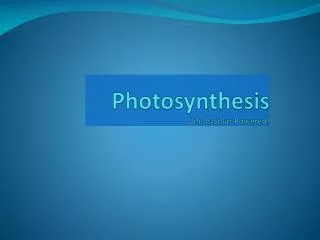 Photosynthesis Life Is Solar Powered!