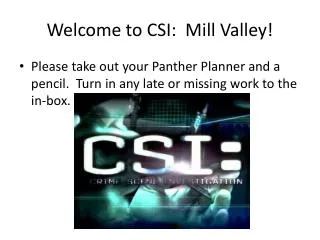 Welcome to CSI: Mill Valley!