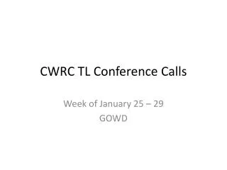 CWRC TL Conference Calls