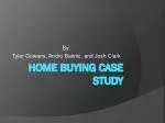 Home Buying Case Study - slide 1