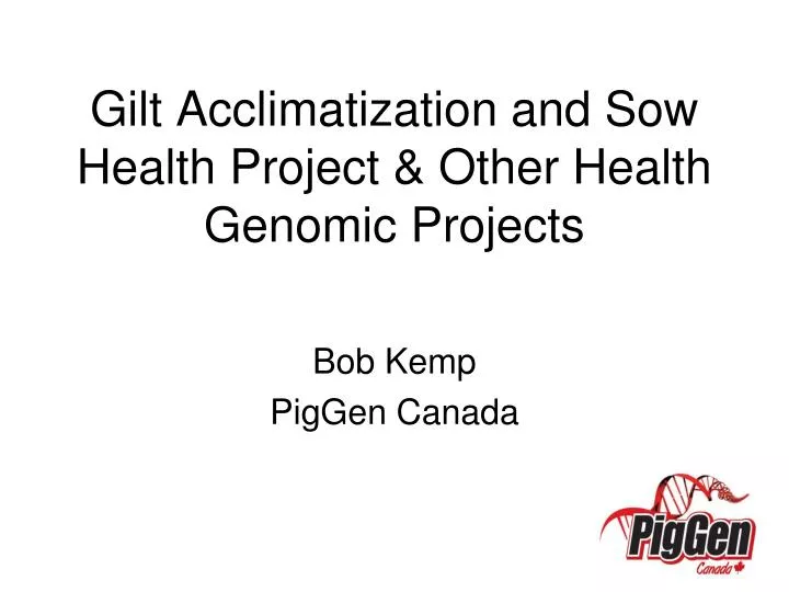 gilt acclimatization and sow health project other health genomic projects