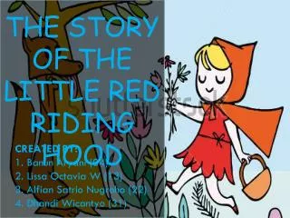 THE STORY OF THE LITTLE RED RIDING HOOD