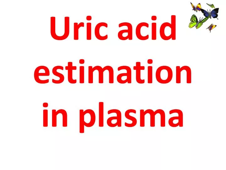uric acid estimation in plasma