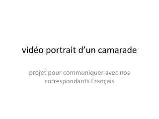 vid o portrait d un camarade