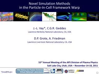 Novel Simulation Methods in the Particle-In-Cell Framework Warp