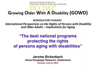 G rowing O lder W ith A D isability (GOWD ) INTRODUCTORY PLENARY :