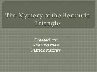 The Mystery of the Bermuda Triangle
