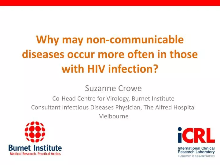 why may non communicable diseases occur more often in those with hiv infection