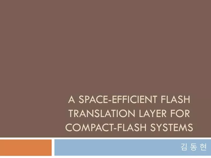 a space efficient flash translation layer for compact flash systems