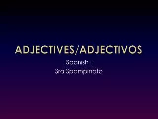 Adjectives/Adjectivos
