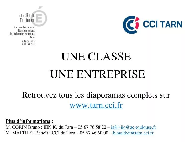 une classe une entreprise retrouvez tous les diaporamas complets sur www tarn cci fr