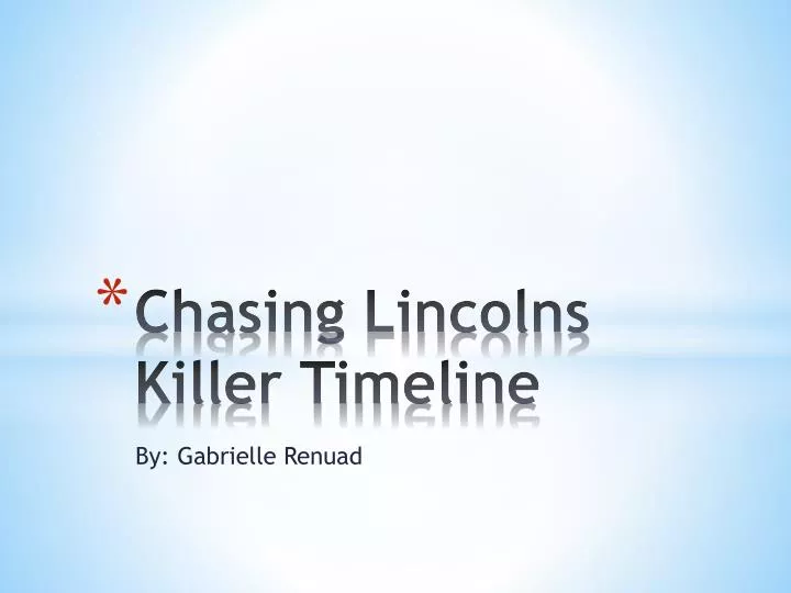 chasing lincolns killer timeline