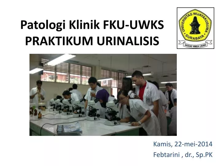 patologi klinik fku uwks praktikum urinalisis