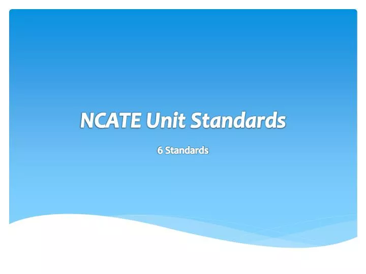 ncate unit standards