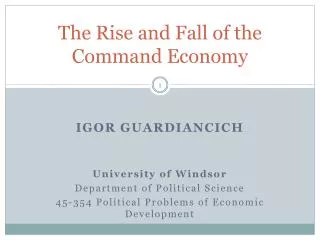 The Rise and Fall of the Command Economy