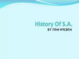 History Of S.A.