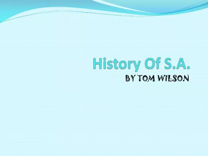 history of s a