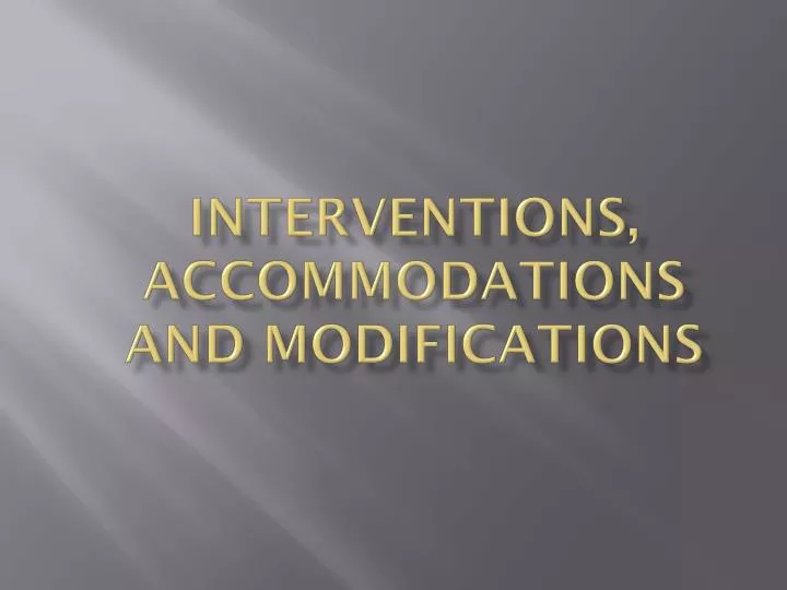 interventions accommodations and modifications