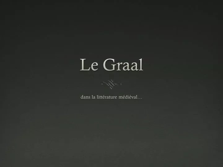 le graal