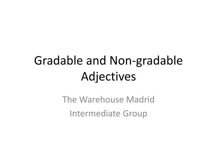 gradable and non gradable adjectives