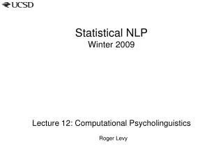 Statistical NLP Winter 2009