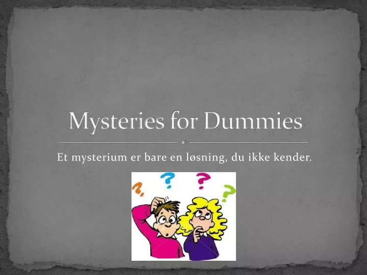 mysteries for dummies