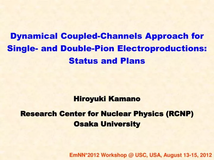 dynamical coupled channels approach for single and double pion electroproductions status and plans