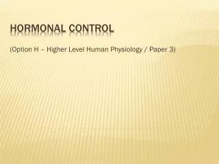 Hormonal control