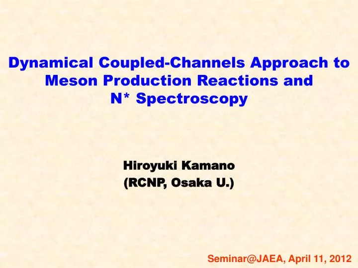 dynamical coupled channels a pproach to meson p roduction r eactions and n spectroscopy