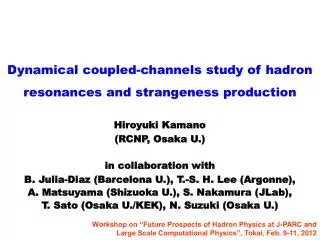 Dynamical coupled-channels s tudy of hadron r esonances and strangeness production