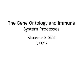 The Gene Ontology and Immune System Processes