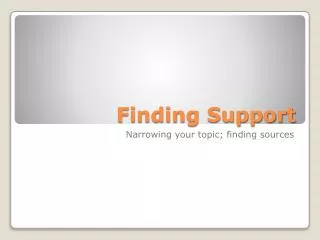 Finding Support