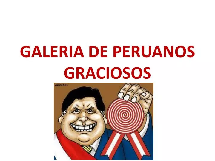 galeria de peruanos graciosos