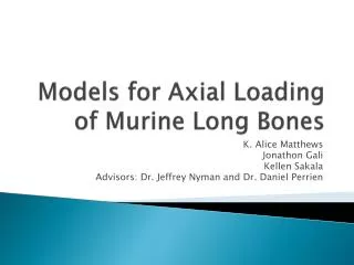 Models for Axial Loading of Murine Long Bones