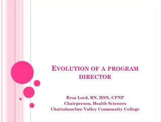 Evolution of a program director