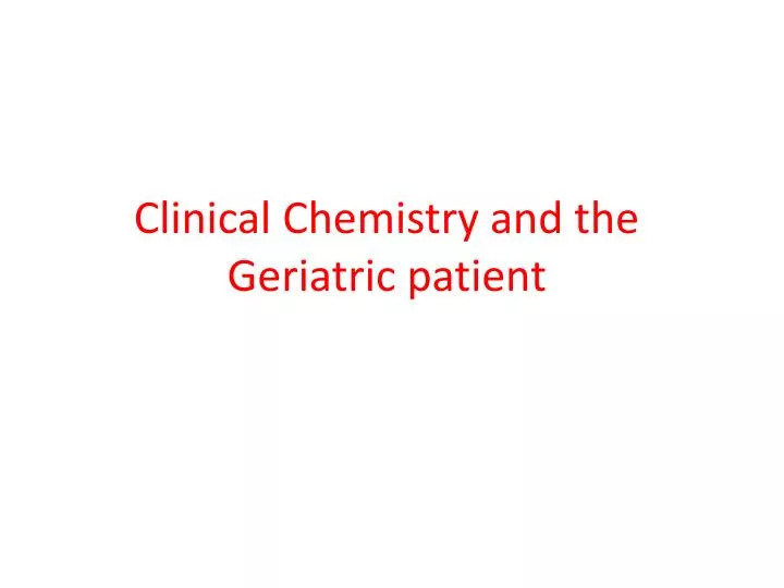 clinical chemistry and the geriatric patient