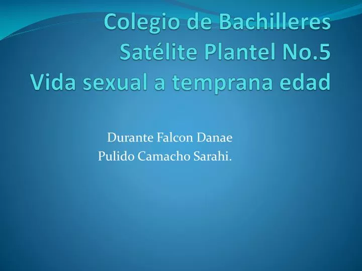 colegio de bachilleres sat lite plantel no 5 vida sexual a temprana edad