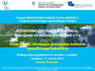 Projekt OBOGATENO UČENJE TUJIH JEZIKOV II Program strokovnega usposabljanja učiteljev