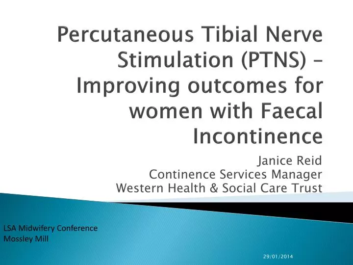 percutaneous tibial nerve stimulation ptns improving outcomes for women with faecal incontinence