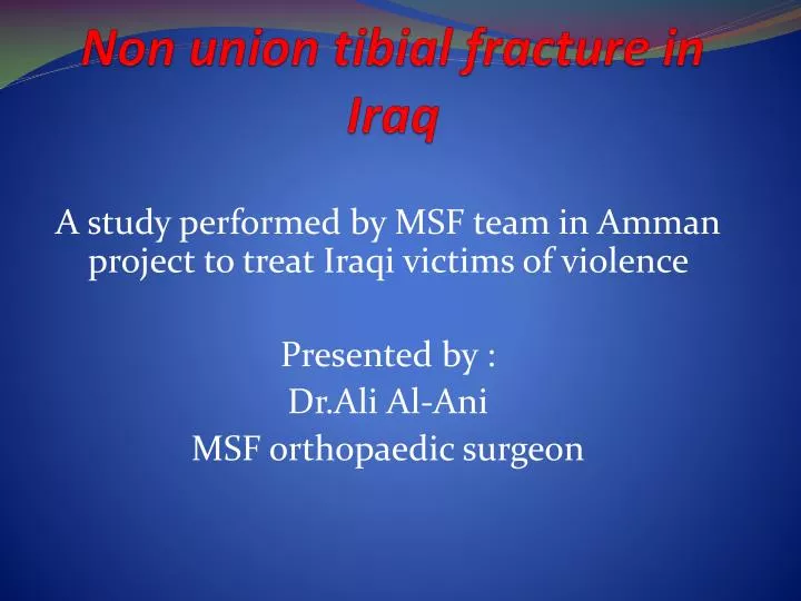 non union tibial fracture in iraq