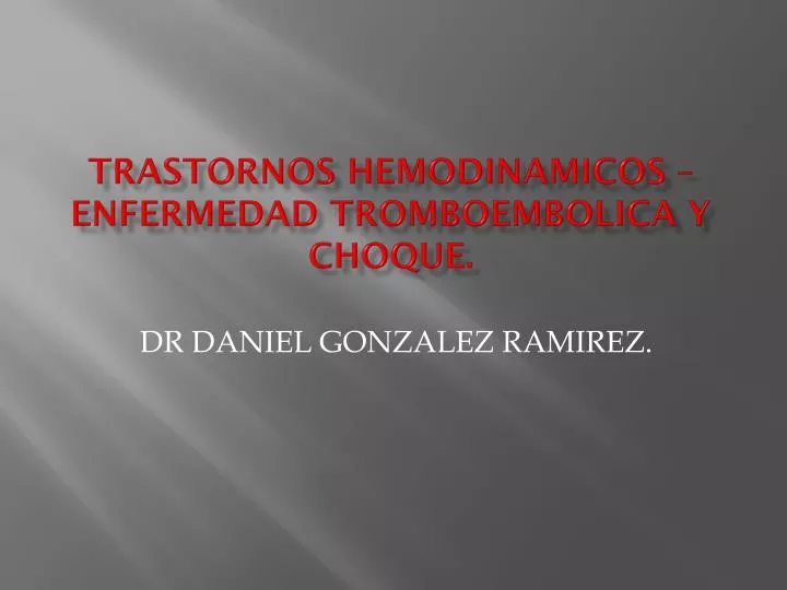 trastornos hemodinamicos enfermedad tromboembolica y choque