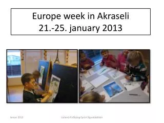 Europe week in Akraseli 21.-25. january 2013