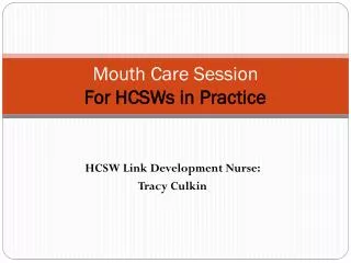 Mouth Care Session For HCSWs in Practice