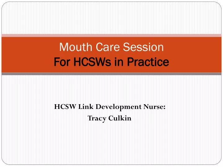 mouth care session for hcsws in practice