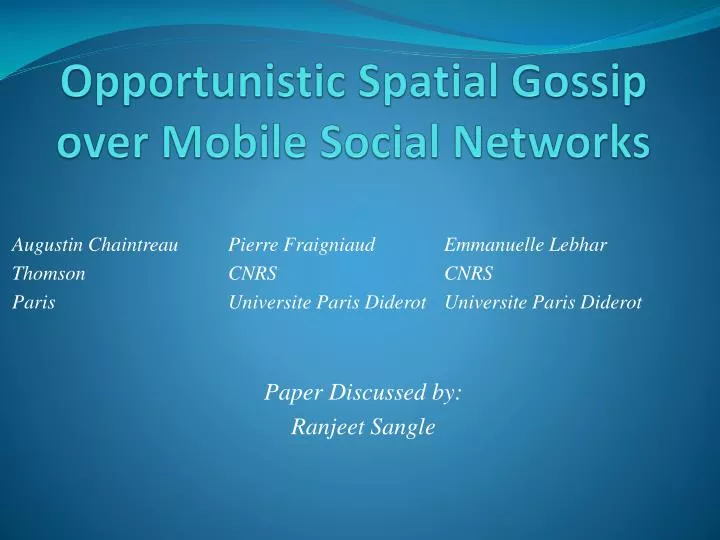 opportunistic spatial gossip over mobile social networks