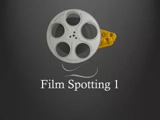 Film Spotting 1