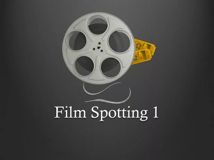 film spotting 1