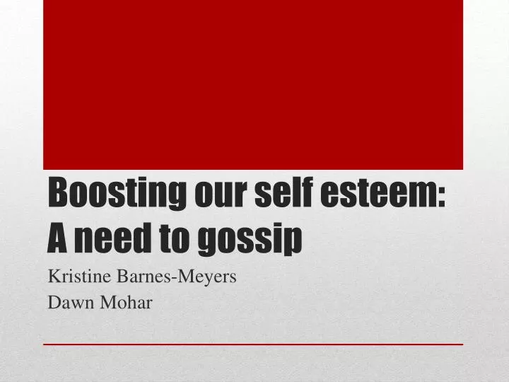 boosting our self esteem a need to gossip