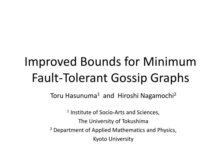 improved bounds for minimum fault tolerant gossip graphs